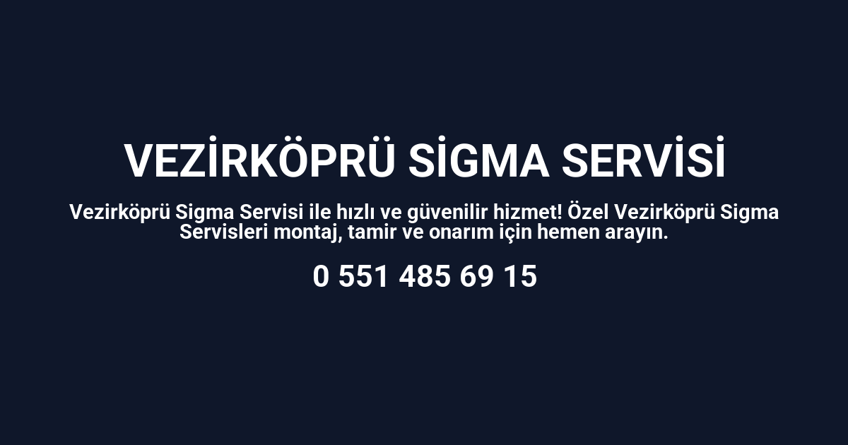Vezirköprü Sigma Servisi
